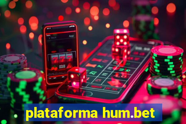 plataforma hum.bet